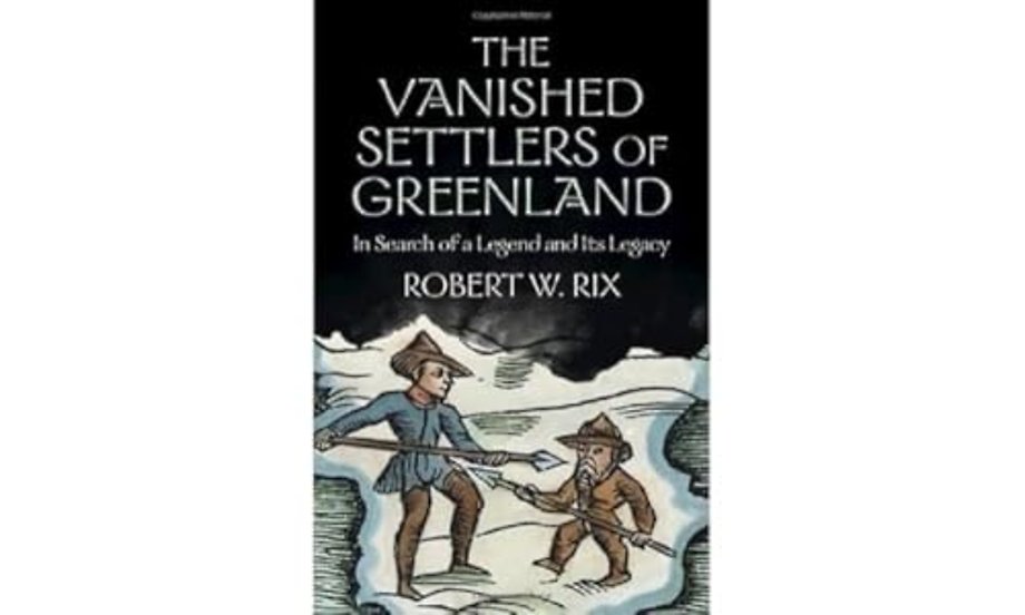 The Vanished Settlers of Greenland