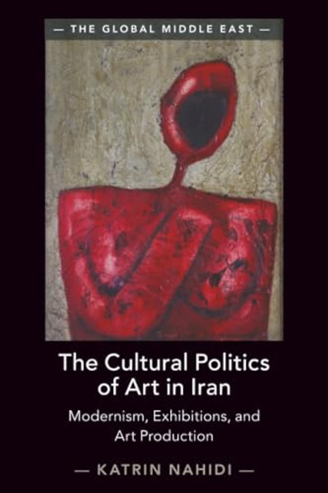 The Cultural Politics of Art in Iran