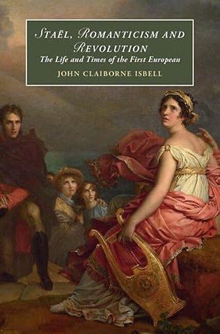 Stael, Romanticism and Revolution