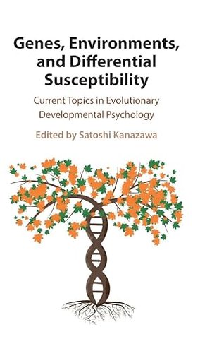 Genes, Environments, and Differential Susceptibility