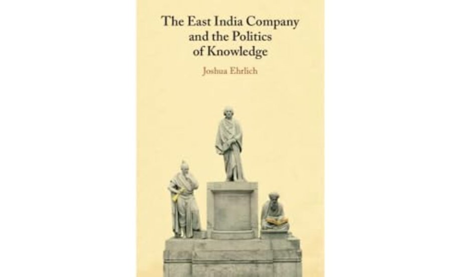 The East India Company and the Politics of Knowledge