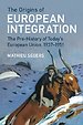 The Origins of European Integration