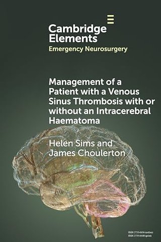 Management of a Patient with a Venous Sinus Thrombosis with or without an Intracerebral Haematoma