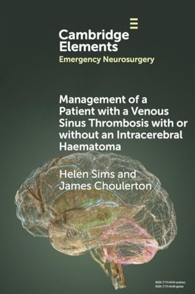 Management of a Patient with a Venous Sinus Thrombosis with or without an Intracerebral Haematoma