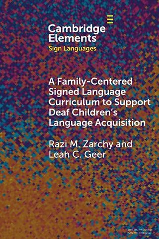 A Family-Centered Signed Language Curriculum to Support Deaf Children's Language Acquisition
