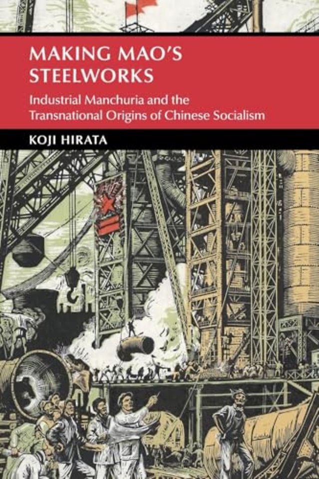 Making Mao's Steelworks