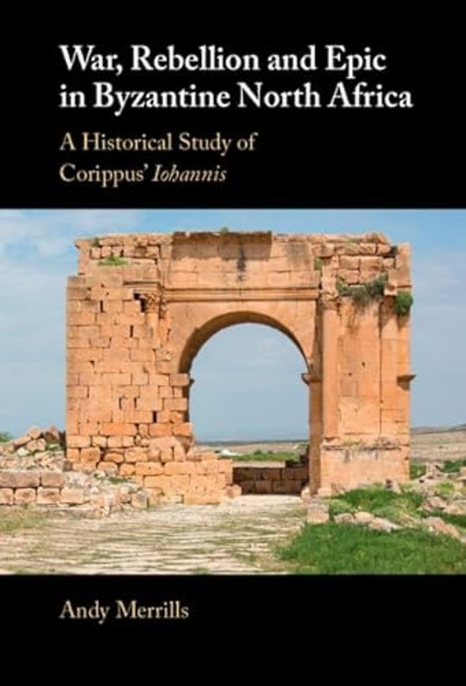 War, Rebellion and Epic in Byzantine North Africa