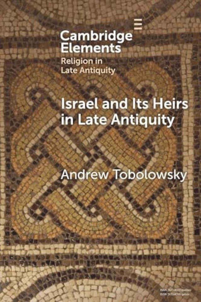 Israel and its Heirs in Late Antiquity