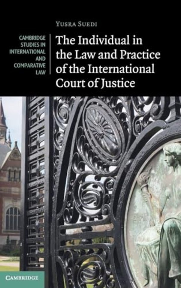 The Individual in the Law and Practice of the International Court of Justice