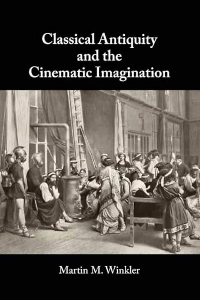 Classical Antiquity and the Cinematic Imagination