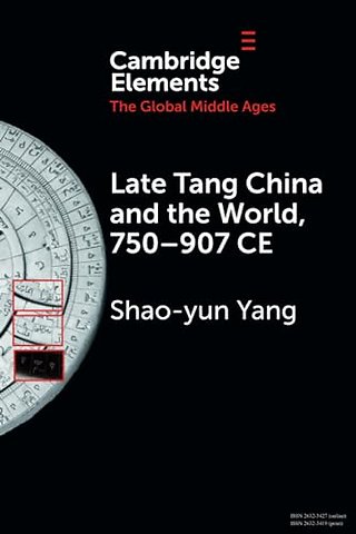 Late Tang China and the World, 750–907 CE