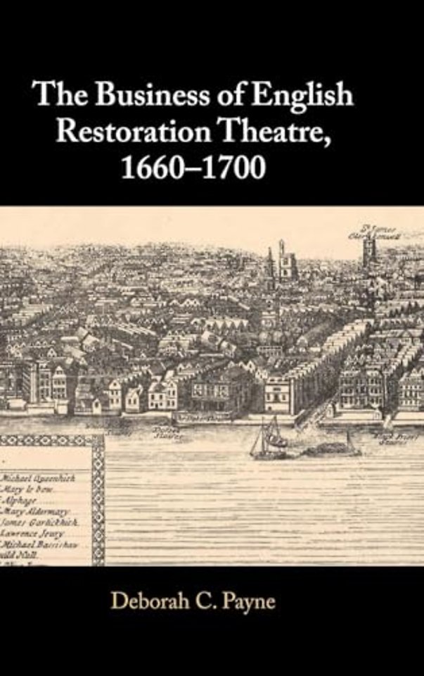 The Business of English Restoration Theatre, 1660–1700