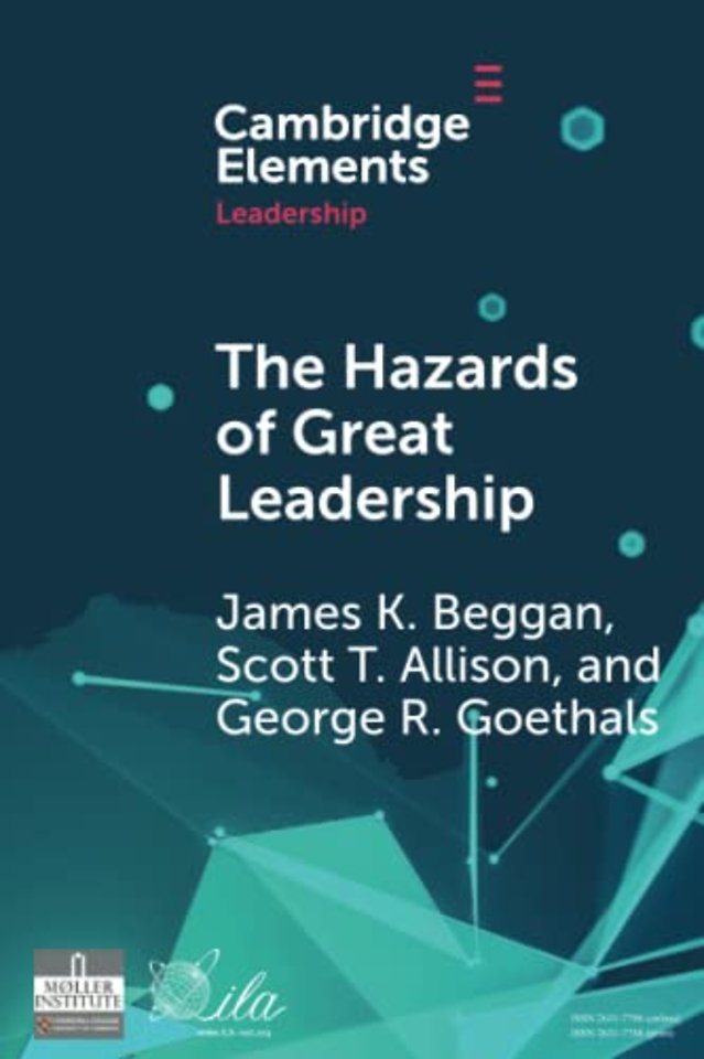 The Hazards of Great Leadership