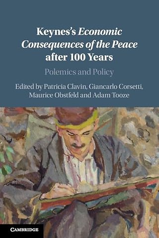 Keynes's Economic Consequences of the Peace after 100 Years