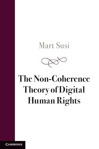 The Non-Coherence Theory of Digital Human Rights