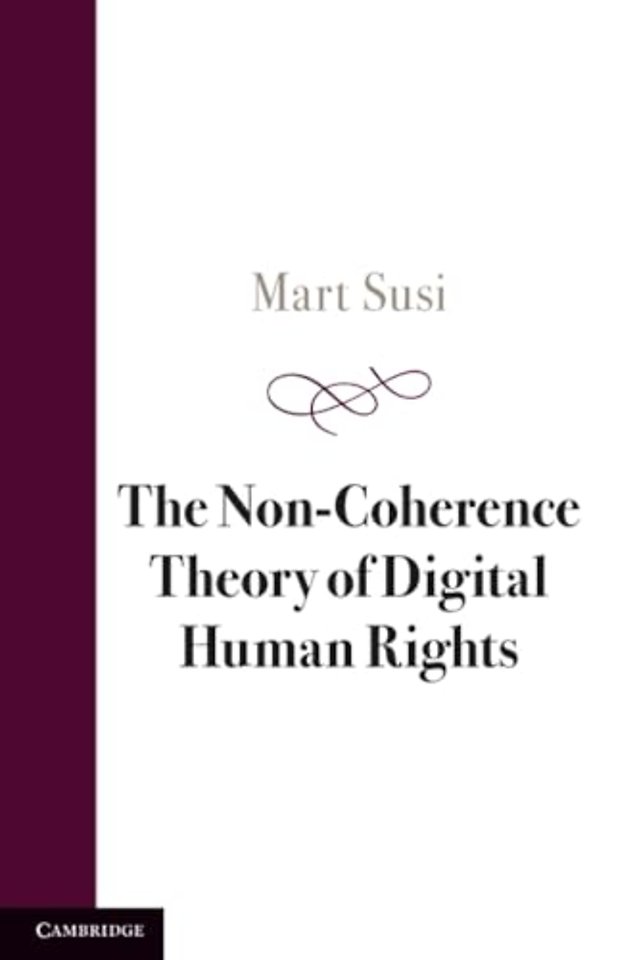 The Non-Coherence Theory of Digital Human Rights
