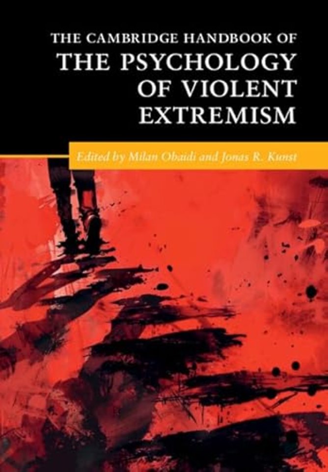 The Cambridge Handbook of the Psychology of Violent Extremism