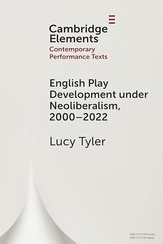 English Play Development under Neoliberalism, 2000–2022