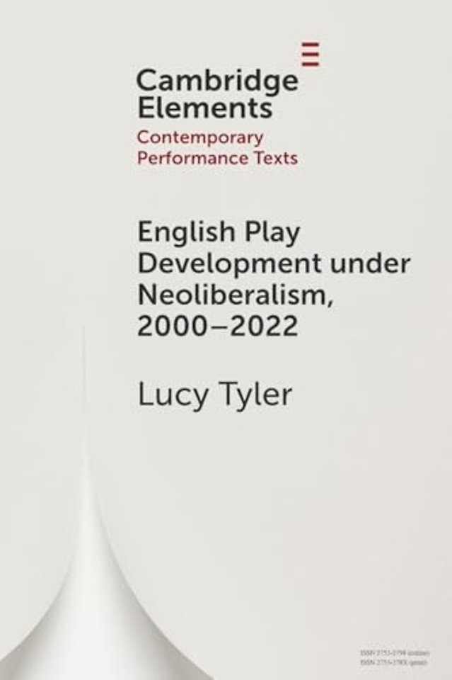 English Play Development under Neoliberalism, 2000–2022