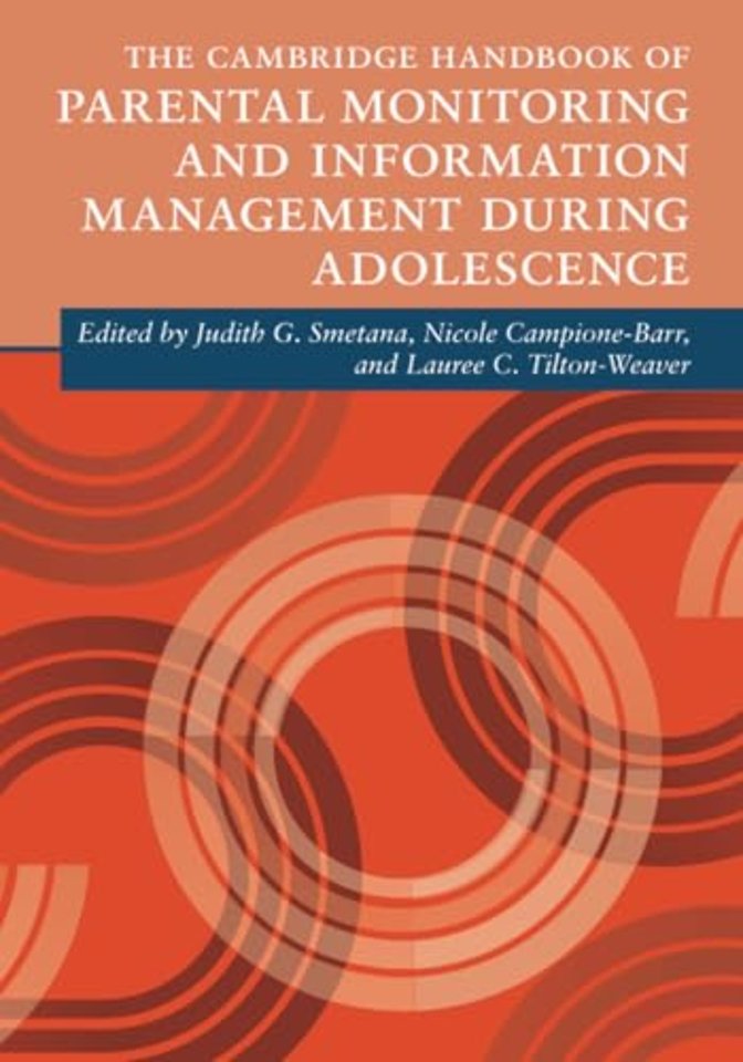 The Cambridge Handbook of Parental Monitoring and Information Management during Adolescence