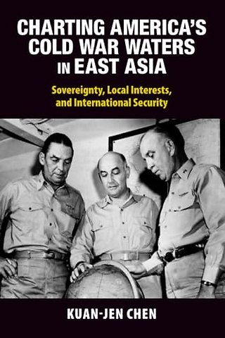 Charting America's Cold War Waters in East Asia