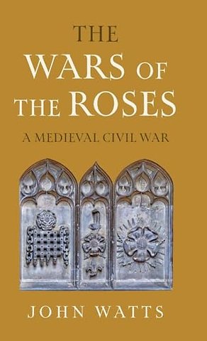 The Wars of the Roses