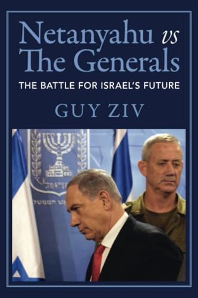 Netanyahu vs The Generals
