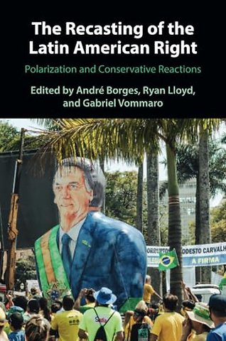 The Recasting of the Latin American Right