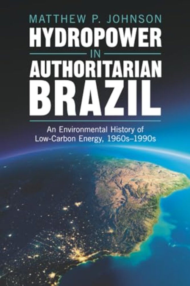 Hydropower in Authoritarian Brazil