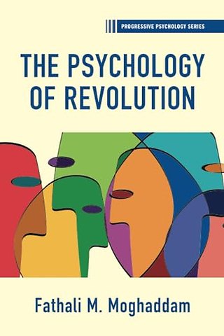 The Psychology of Revolution