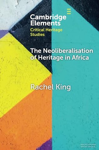 The Neoliberalisation of Heritage in Africa