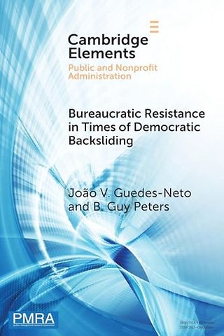 Bureaucratic Resistance in Times of Democratic Backsliding