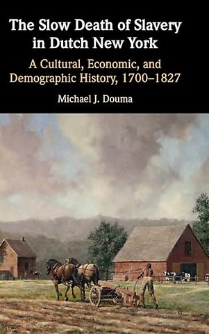 The Slow Death of Slavery in Dutch New York