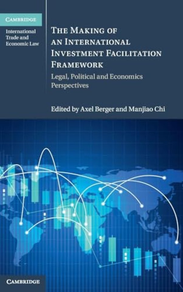 The Making of an International Investment Facilitation Framework