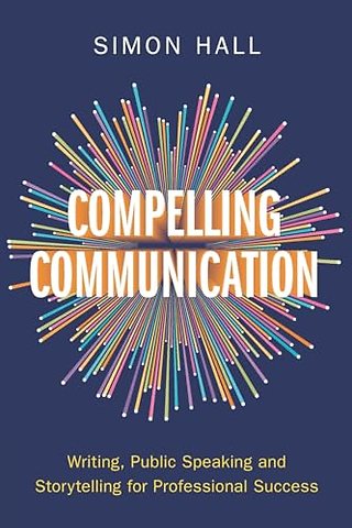 Compelling Communication