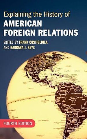 Explaining the History of American Foreign Relations