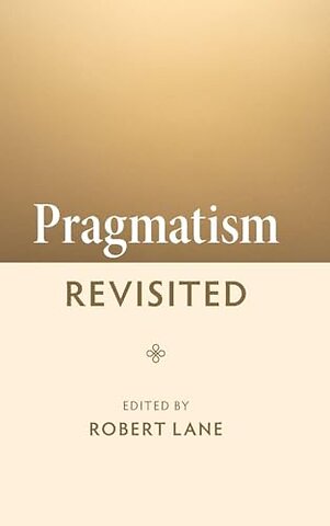 Pragmatism Revisited
