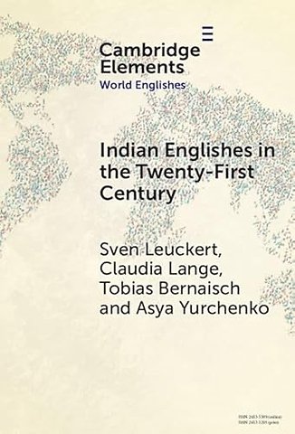 Indian Englishes in the Twenty-First Century