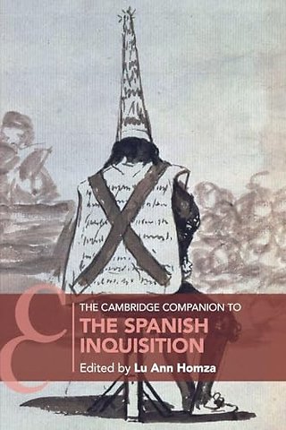 The Cambridge Companion to the Spanish Inquisition