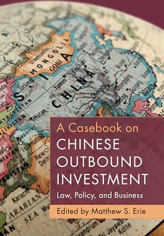 A Casebook on Chinese Outbound Investment