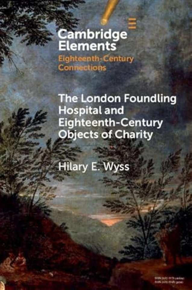 The London Foundling Hospital and Eighteenth-Century Objects of Charity