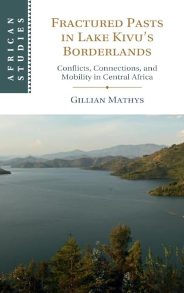 Fractured Pasts in Lake Kivu’s Borderlands