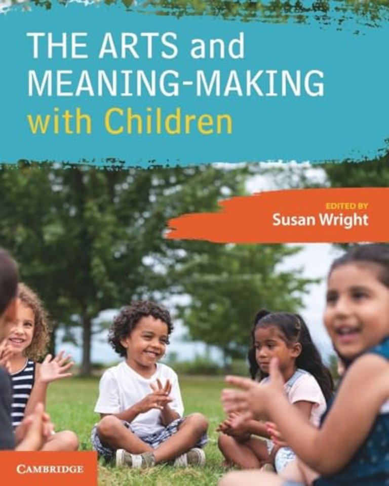 The Arts and Meaning-Making with Children