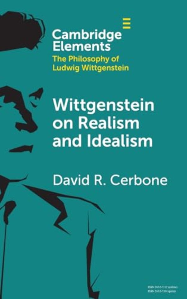 Wittgenstein on Realism and Idealism