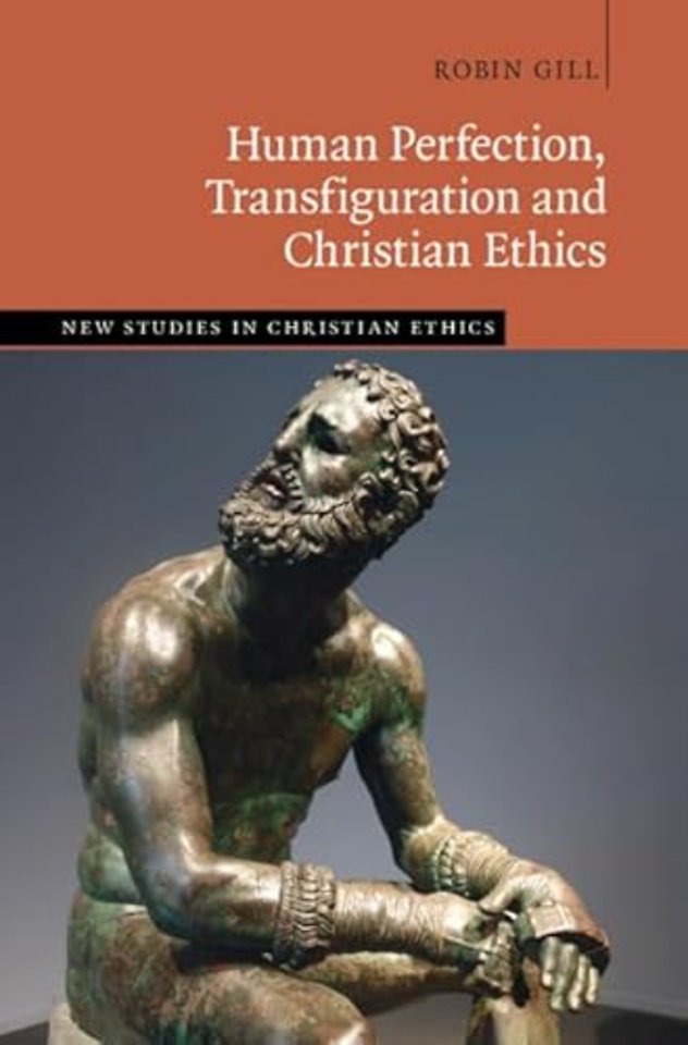 Human Perfection, Transfiguration and Christian Ethics