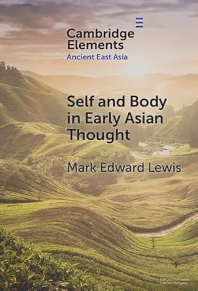 Self and Body in Early East Asian Thought