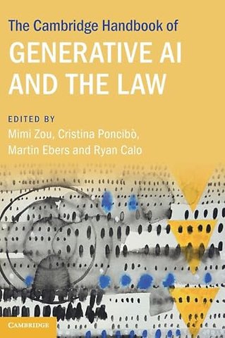 The Cambridge Handbook of Generative AI and the Law
