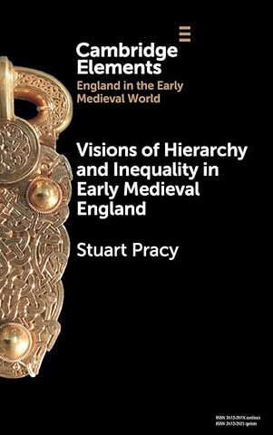Visions of Hierarchy and Inequality in Early Medieval England