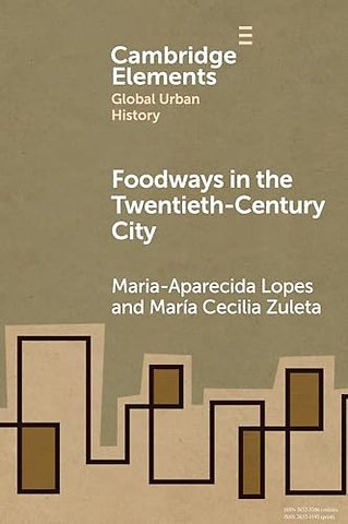 Foodways in the Twentieth-Century City
