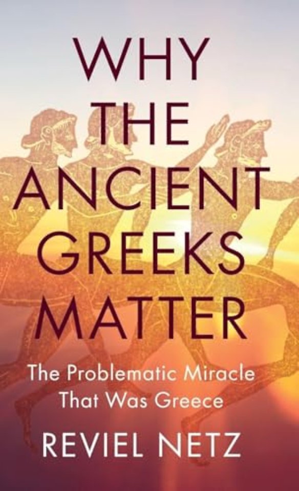 Why the Ancient Greeks Matter